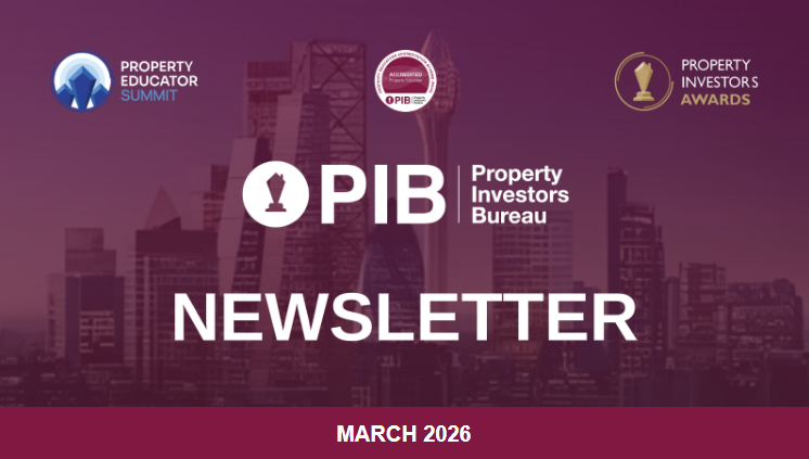 March PIB Newsletter Header: Official property investment updates and news from the Property Investors Bureau (PIB) UK.