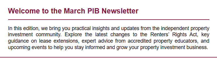Welcome to the March PIB Newsletter: Insights on the Renters’ Rights Act, lease extensions, and property investment updates for the independent property community.